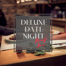 Load image into Gallery viewer, DELUXE DATE NIGHT
